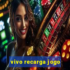 vivo recarga jogo